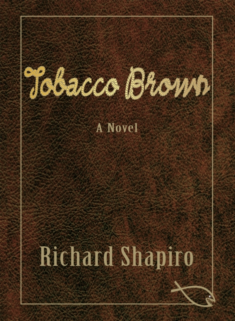 Tobacco Brown, a Novel, EPUB eBook
