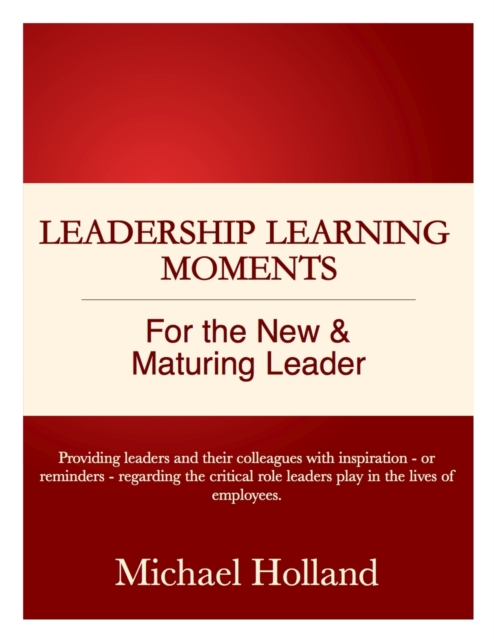 Leadership Learning Moments for the New & Maturing Leader, EPUB eBook