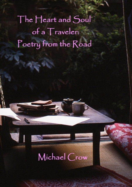 Heart and Soul of a Traveler: Poetry from the Road, EPUB eBook