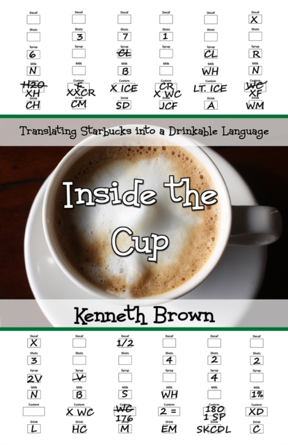 Inside the Cup : Translating Starbucks into a Drinkable Language, EPUB eBook