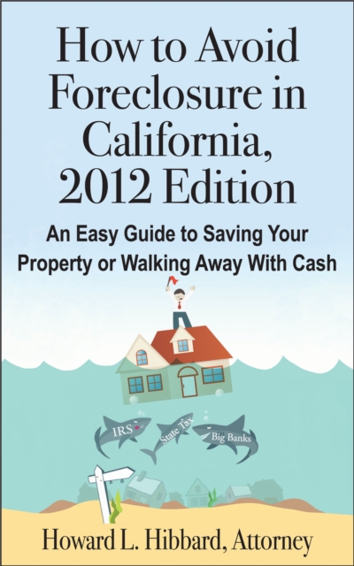 How to Avoid Foreclosure in California, 2012 Edition, EPUB eBook