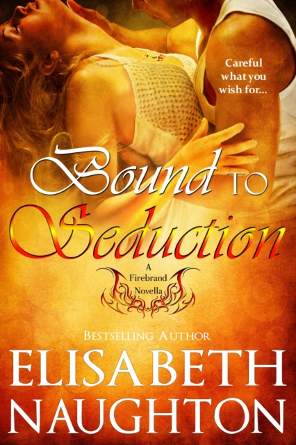 Bound to Seduction (Firebrand #1), EPUB eBook