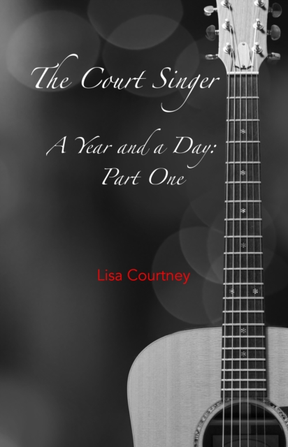 Court Singer, Part One of A Year and a Day, EPUB eBook