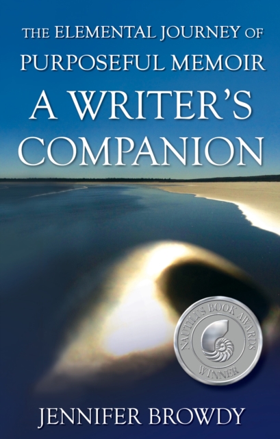 The Elemental Journey of Purposeful Memoir : A Writer's Companion, EPUB eBook