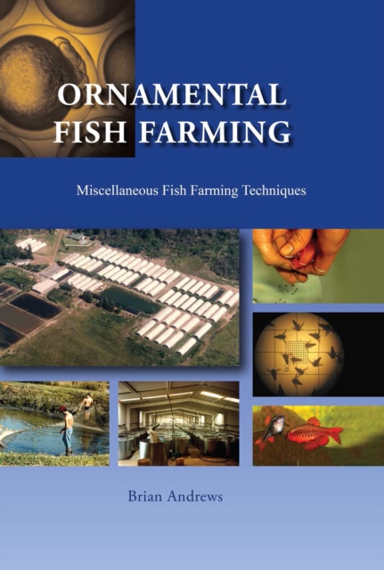 Ornamental Fish Farming : Miscellaneous Fish Farming Techniques, EPUB eBook