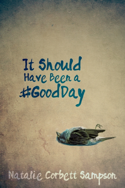 It Should Have Been a #GoodDay, EPUB eBook