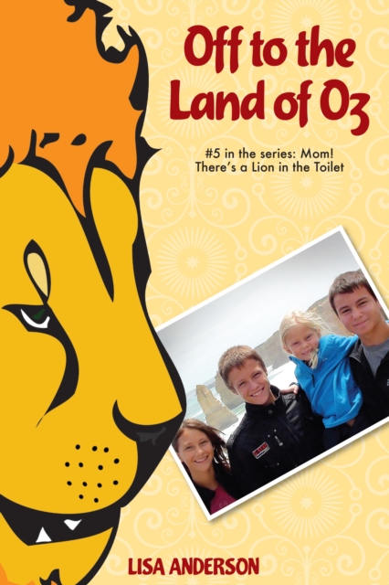 Off to the Land of Oz Part 5: Mom! There's a Lion in the Toilet!, EPUB eBook