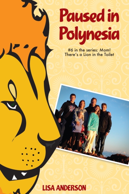 Paused in Polynesia Part 6: Mom! There's a Lion in the Toilet, EPUB eBook