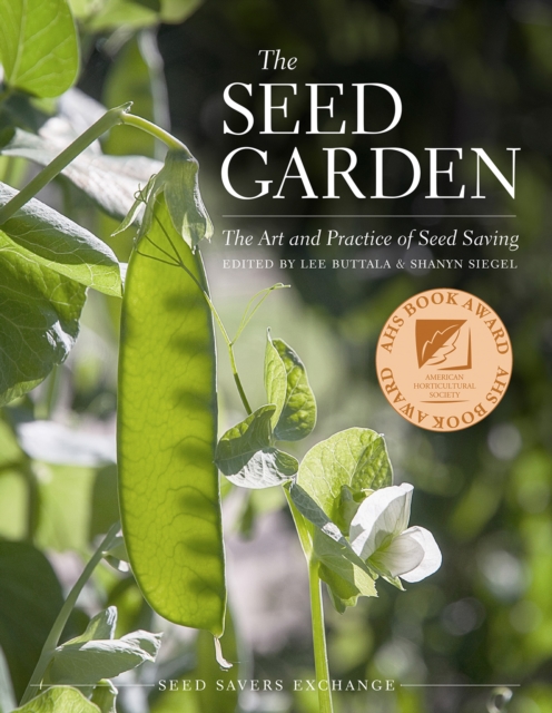 The Seed Garden : The Art and Practice of Seed Saving, Paperback / softback Book