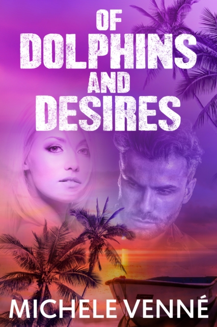 Of Dolphins and Desires, EPUB eBook