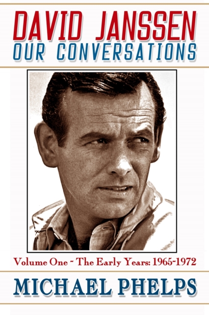 David Janssen: Our Conversations - The Early Years (1965-1972), EPUB eBook