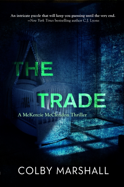 The Trade : A McKenzie McClendon Thriller, EPUB eBook