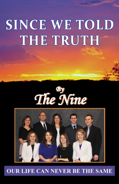 Since We Told The Truth : Our Life Can Never Be The Same, EPUB eBook