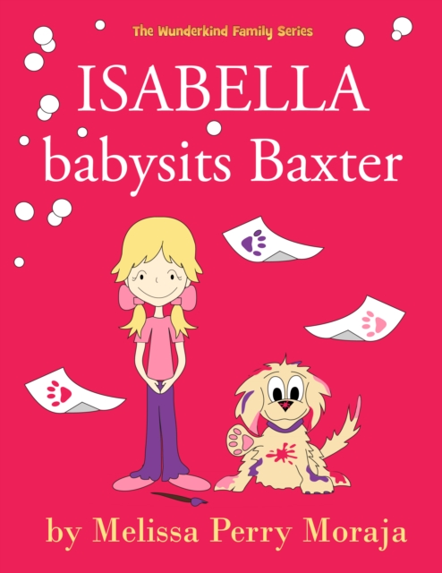 Isabella babysits Baxter : (Funny Dog Children's Book)), EPUB eBook