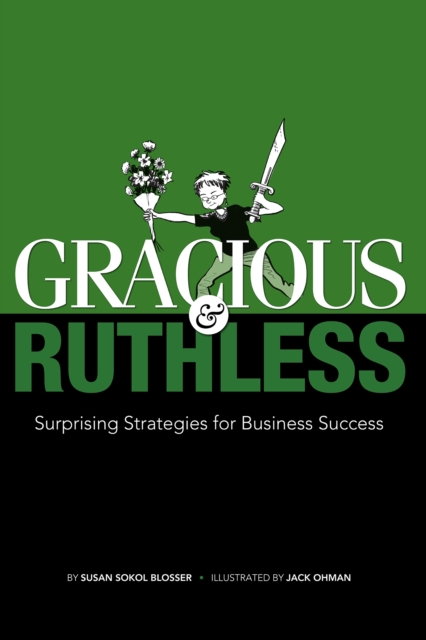 Gracious & Ruthless : Surprising Strategies for Business Success, EPUB eBook