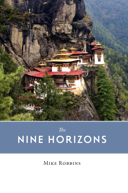 The Nine Horizons : Travels in Sundry Places, EPUB eBook