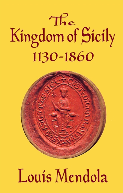 The Kingdom of Sicily 1130-1860, EPUB eBook