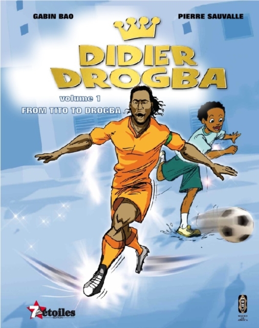 Didier Drogba : From Tito to Drogba, Paperback / softback Book