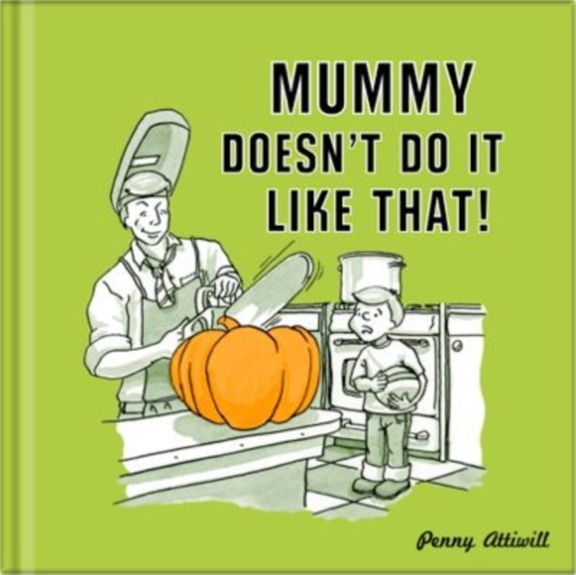 Mummy Doesn't Do it Like That!, Hardback Book