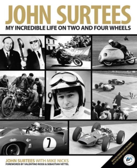 John Surtees : My Incredible Life on Two and Four Wheels, Hardback Book