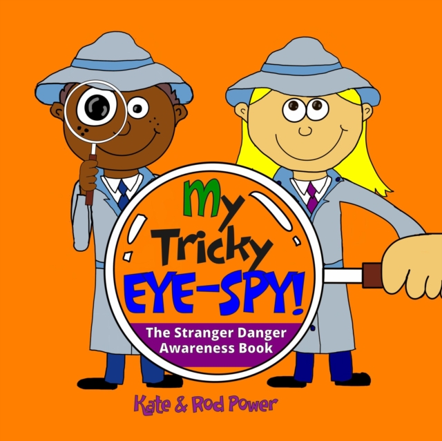My Tricky EYE-SPY! : A STRANGER DANGER awareness book, Paperback / softback Book