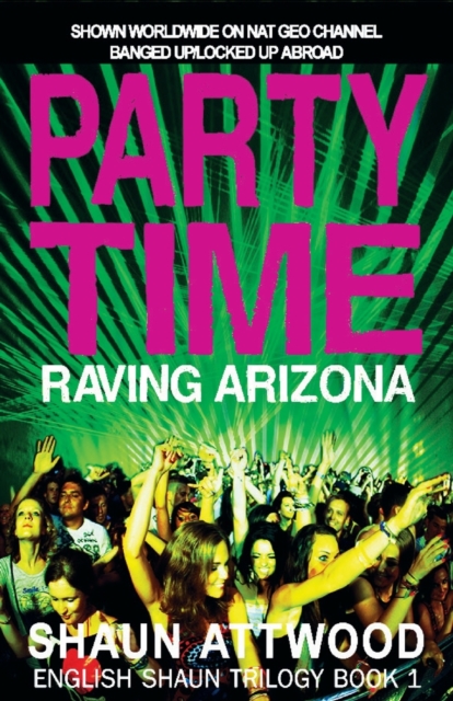 Party Time : Raving Arizona, Paperback / softback Book
