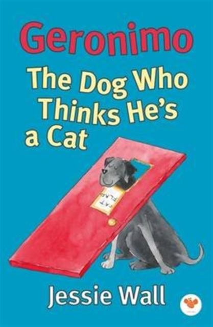 Geronimo : The Dog Who Thinks He's a Cat, Paperback / softback Book