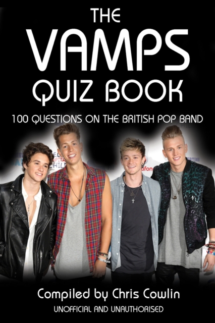 The Vamps Quiz Book : 100 Questions on the British Pop Band, PDF eBook