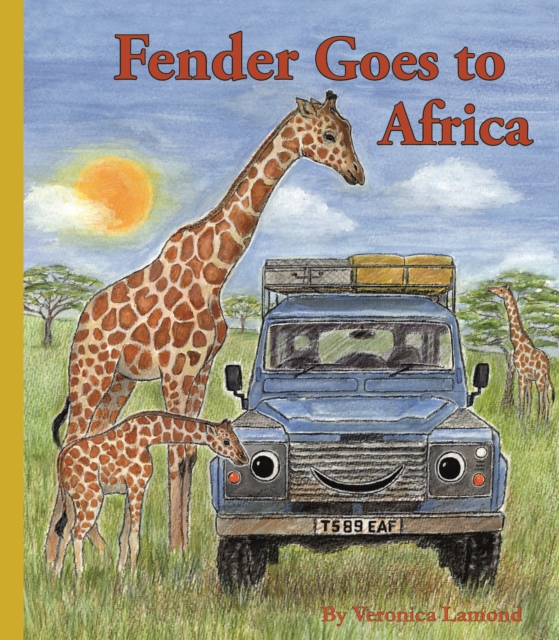 Fender Goes to Africa : 8th book in the Landy and Friends Series 8, Hardback Book