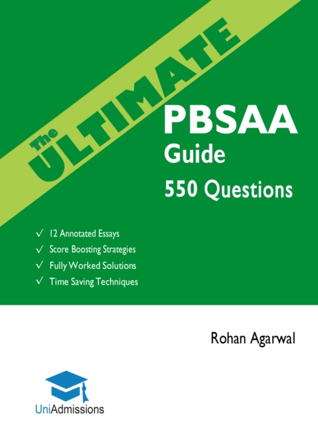 The Ultimate PBSAA Guide : Fully Worked Solutions, Time Saving Techniques, Score Boosting Strategies, 12 Annotated Essays, 2019 Edition (Psychological and Behavioural Sciences Admissions Assessment) U, Paperback / softback Book