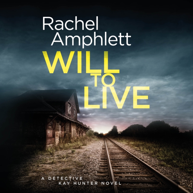 Will to Live : A Detective Kay Hunter murder mystery, eAudiobook MP3 eaudioBook