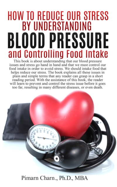 How To Reduce Our Stress By Understanding Blood Pressure And ...