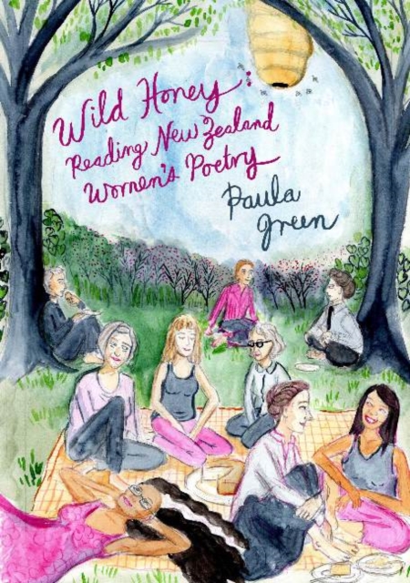 Wild Honey : Reading New Zealand women's poetry, Paperback / softback Book
