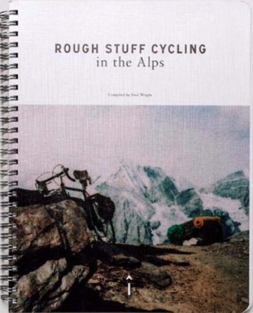 Rough Stuff Cycling in the Alps, Paperback / softback Book