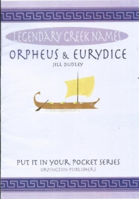 Orpheus & Eurydice : Legendary Greek Names, Paperback / softback Book