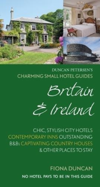 Charming Small Hotel Guides Britain & Ireland 18th Edition, Paperback / softback Book