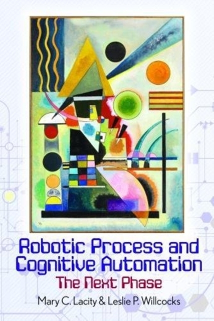 Robotic Process and Cognitive Automation: The Next Phase, Hardback Book