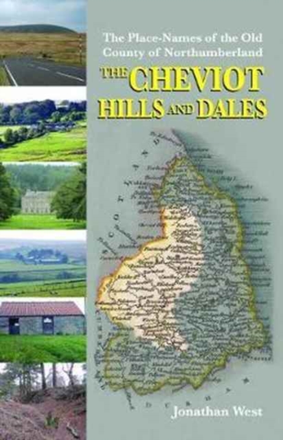 The Place-Names of the Old County of Northumberland : The Cheviot Hills and Dales No. 1, Paperback / softback Book