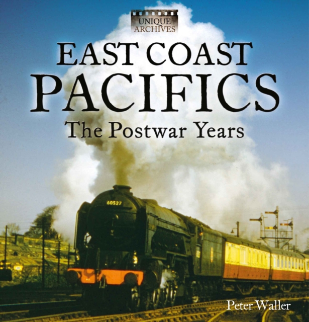 East Coast Pacifics : The Postwar Years, Paperback / softback Book