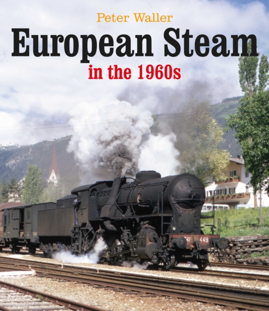 European Steam in the 1960s, Hardback Book