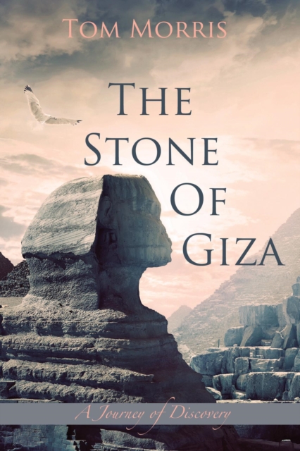 The Stone of Giza : A Journey of Discovery, EPUB eBook