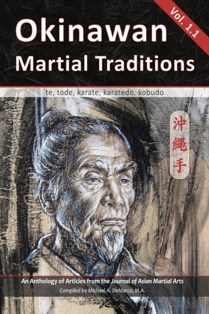 Okinawan Martial Traditions, Vol. 1-1 : te, tode, karate, karatedo, kobudo, EPUB eBook