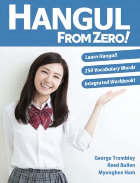 Hangul From Zero! Complete Guide to Master Hangul with Integrated Workbook and Download Audio, Paperback / softback Book