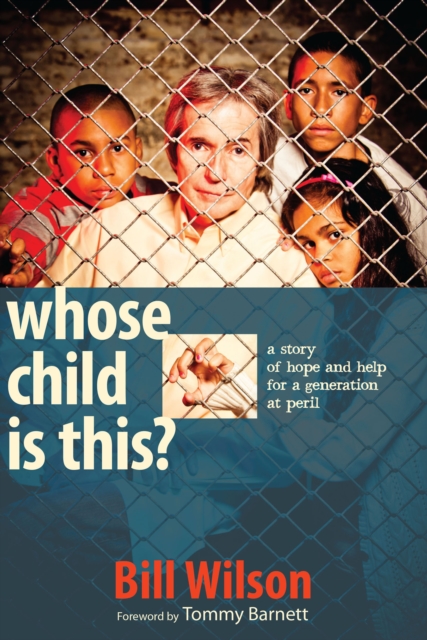 Whose Child Is This? : A Story of Hope and Help for a Generation At Peril, EPUB eBook