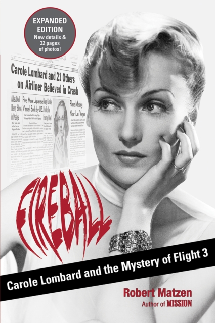 Fireball : Carole Lombard and the Mystery of Flight 3, EPUB eBook