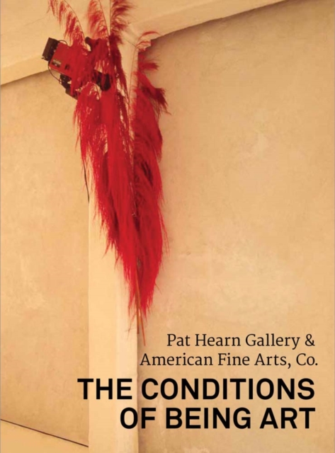 The Conditions of Being Art, Paperback / softback Book