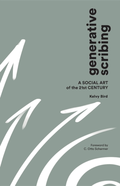 Generative Scribing : A Social Art of the 21st Century, EPUB eBook