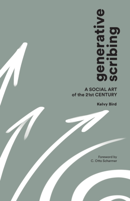 Generative Scribing : A Social Art of the 21st Century, Paperback / softback Book