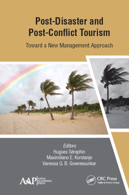 Post-Disaster and Post-Conflict Tourism : Toward a New Management Approach, PDF eBook