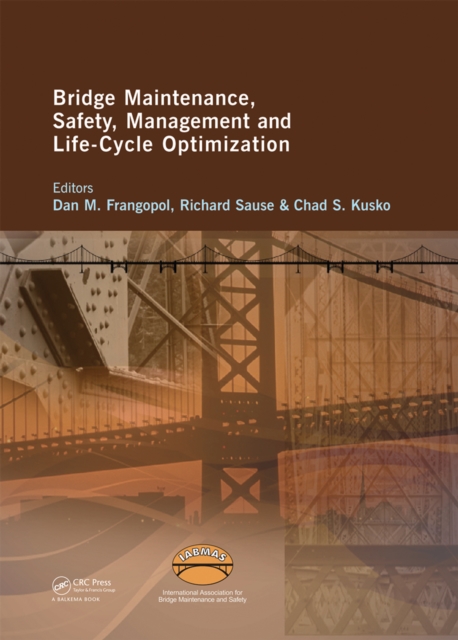 Bridge Maintenance, Safety, Management and Life-Cycle Optimization : Proceedings of the Fifth International IABMAS Conference, Philadelphia, USA, 11-15 July 2010, PDF eBook